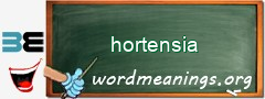 WordMeaning blackboard for hortensia